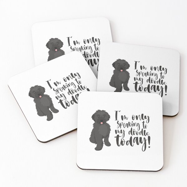 Item preview, I'm Only Speaking To My Doodle Today designed and sold by DAFIN.