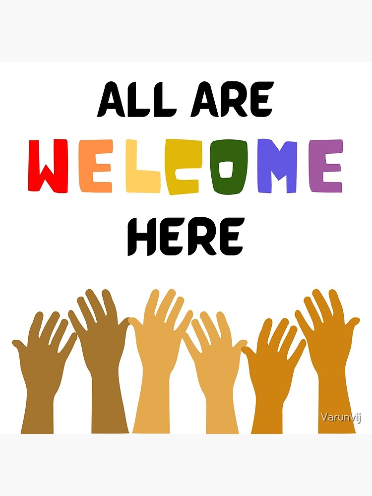All are Welcome here - Everyone is welcome here all-are-welcome-here-everyone-is-welcome-here-art-board-print-for-sale-by-varunvij-redbubble
