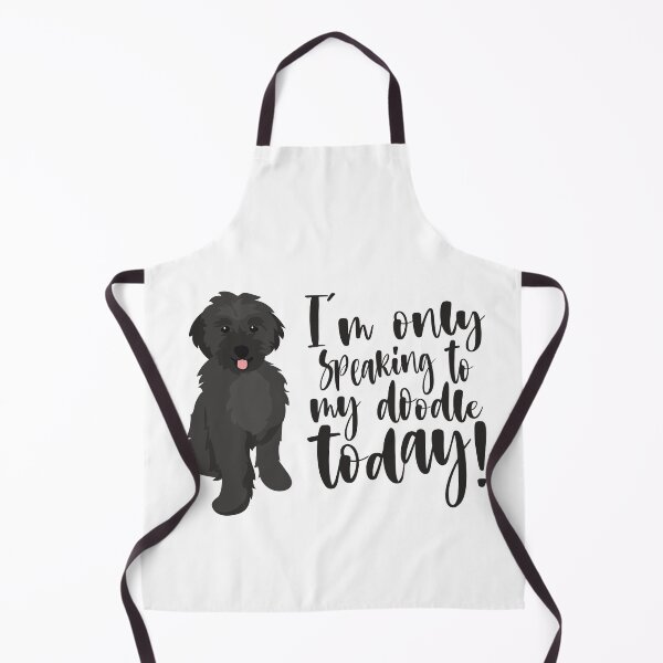 Item preview, I'm Only Speaking To My Doodle Today designed and sold by DAFIN.