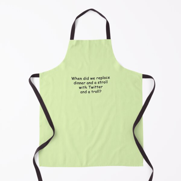 Item preview, When did we replace dinner and a stroll with Twitter and a troll? designed and sold by SomeGuyLou.