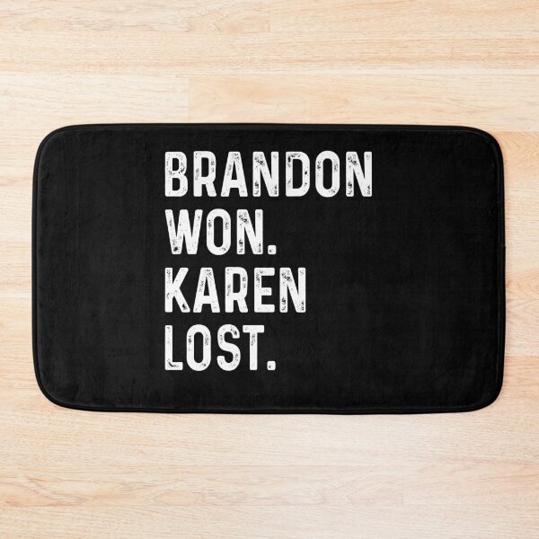 Item preview, Brandon won Karen lost designed and sold by DuaneGarrett.