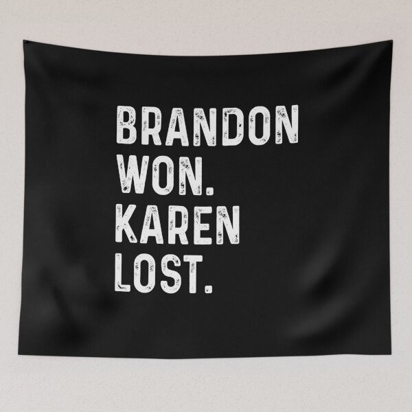 Item preview, Brandon won Karen lost designed and sold by DuaneGarrett.
