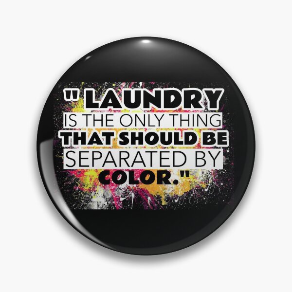 Item preview, Laundry The Only Thing Separated By Color Quote -2 designed and sold by sama-stylish.
