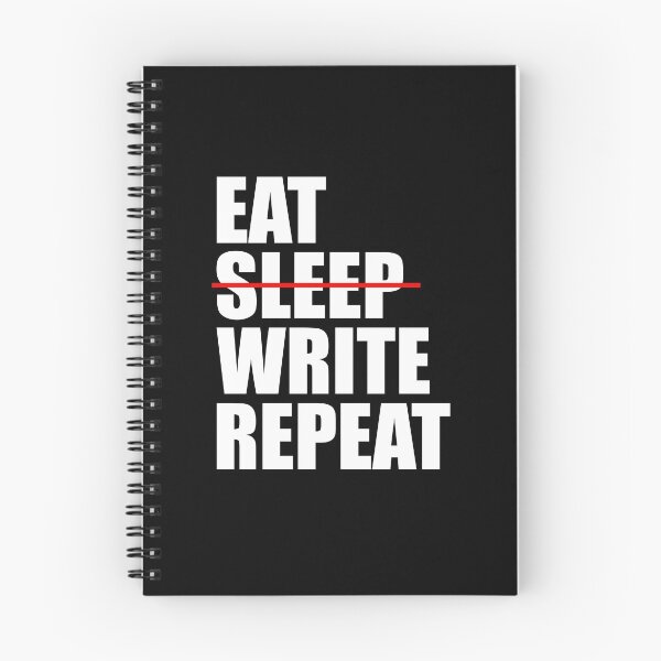 Item preview, Eat No sleep Write Repeat designed and sold by DuaneGarrett.