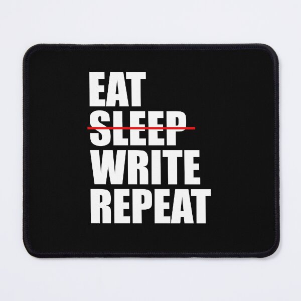 Item preview, Eat No sleep Write Repeat designed and sold by DuaneGarrett.