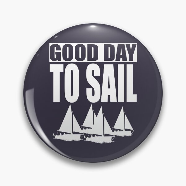 Item preview, Good Day to Sail designed and sold by HorizonDesignz.