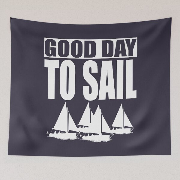Item preview, Good Day to Sail designed and sold by HorizonDesignz.