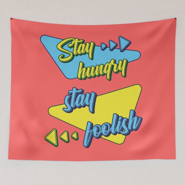 Item preview, Stay Hungry, Stay Foolish designed and sold by LOVE, AMY.
