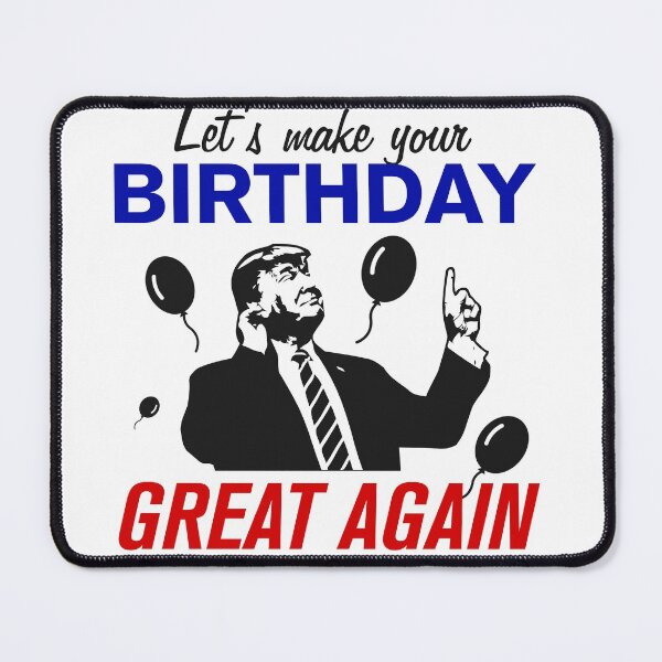 Item preview, Let's Make Your Birthday Great Again designed and sold by Rott515.