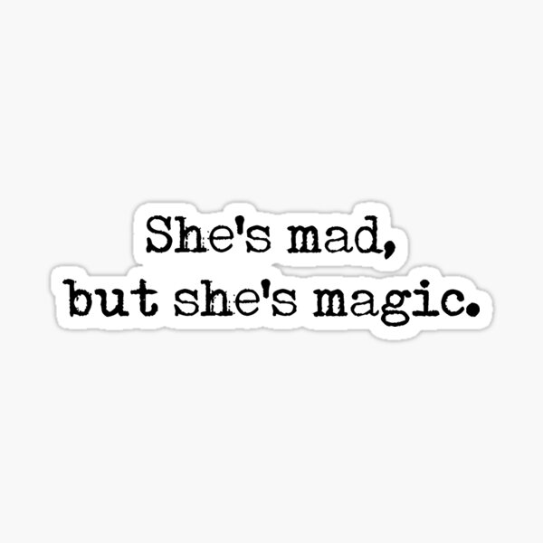 Item preview, She's mad, but she's magic - Charles Bukowski quote designed and sold by Cravagnati.