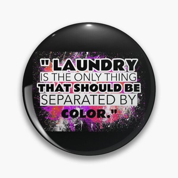 Item preview, Laundry The Only Thing Separated By Color Quote -4 designed and sold by sama-stylish.