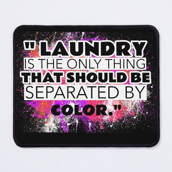 Item preview, Laundry The Only Thing Separated By Color Quote -4 designed and sold by sama-stylish.