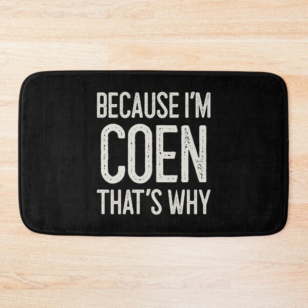 Item preview, Because I’m Coen That’s Why Funny Personalized Name designed and sold by MariosNydras.