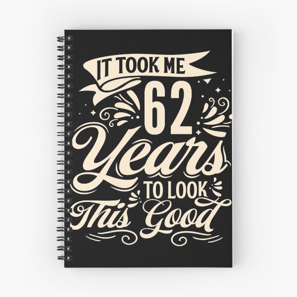 Item preview, It Took me 62 Years to Look This Good Best Birthday Quotes for Husband and Dad designed and sold by TINASTORESHOPE.