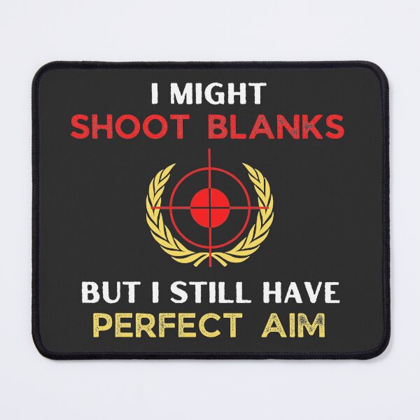 Item preview, Vasectomy i might shoot blanks but i still have perfect aim designed and sold by GoaTeeGram.