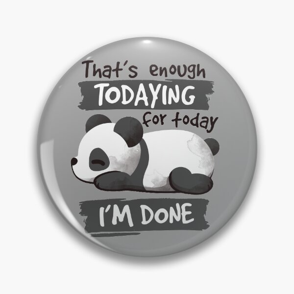 Item preview, Panda enough todaying designed and sold by NemiMakeit.