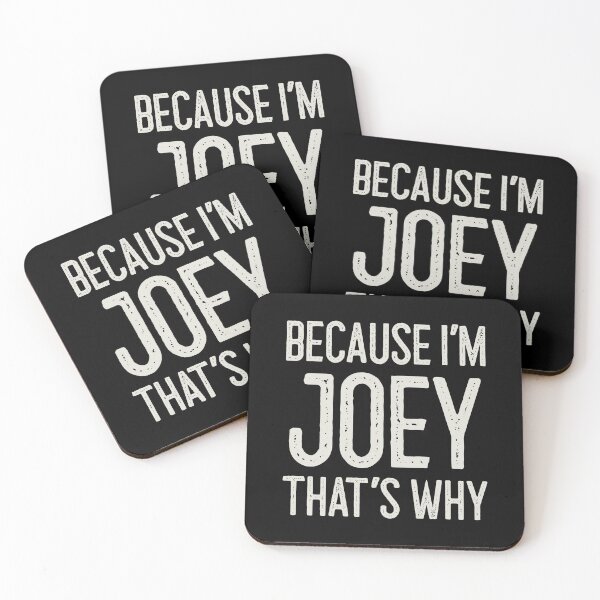 Item preview, Because I’m Joey That’s Why Funny Personalized Name designed and sold by MariosNydras.