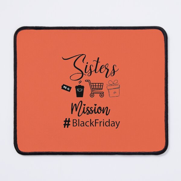 Item preview, Sisters on a Mission, Black Friday designed and sold by Beinfashion.