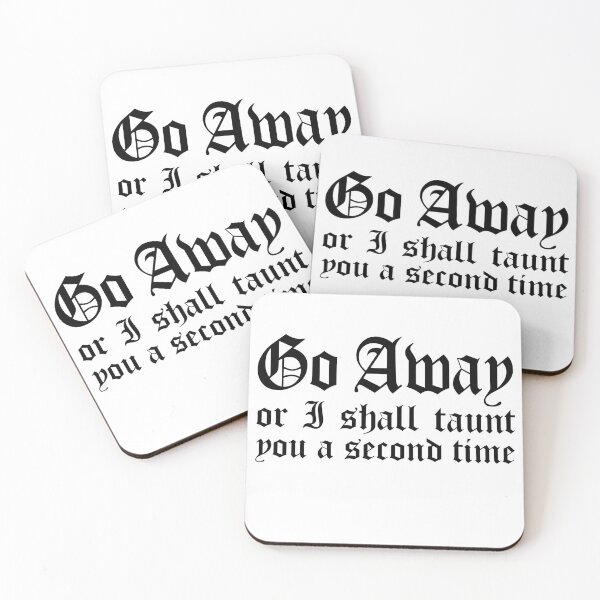 Item preview, Go Away Or I Shall Taunt You A Second Time  designed and sold by NUMAcreations.