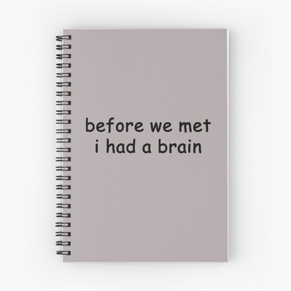 Item preview, before we met i  had a brain designed and sold by SomeGuyLou.