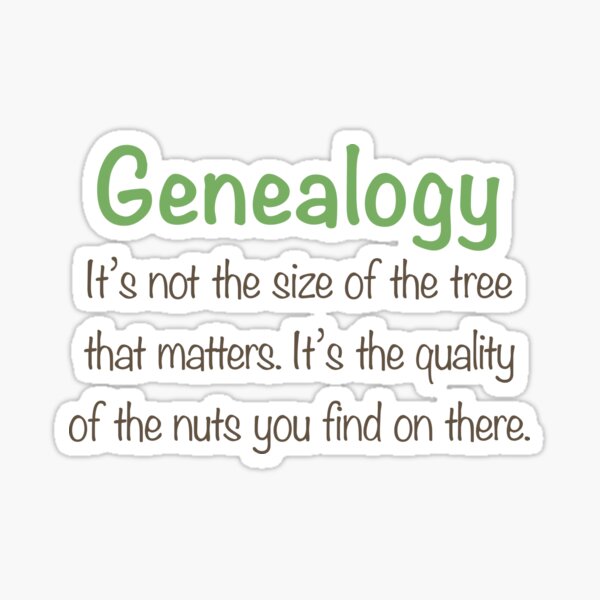 "Genealogy Quote Funny Ancestors" Sticker for Sale by kate13a Redbubble