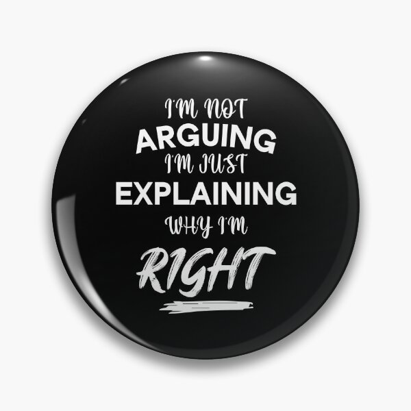 Item preview, Engineer I'm Not Arguing I'm Just Explaining Why I'm Right - Funny Engineering Quote Engineers designed and sold by Beinfashion.