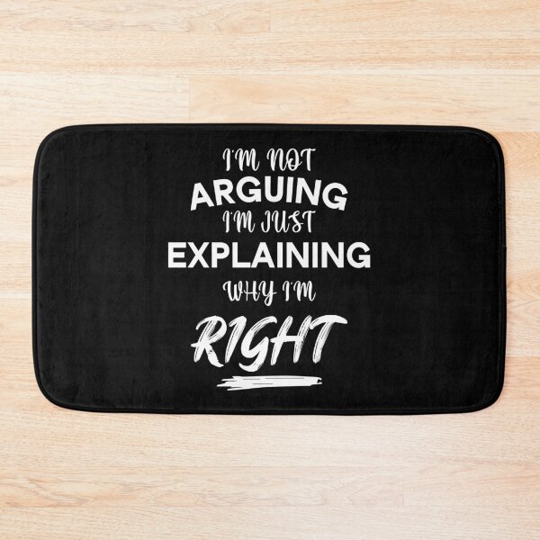 Item preview, Engineer I'm Not Arguing I'm Just Explaining Why I'm Right - Funny Engineering Quote Engineers designed and sold by Beinfashion.