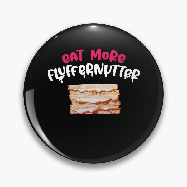 Item preview, Eat More Fluffernutter Marshmallow Peanut Butter Sandwich designed and sold by Dressed For  Duty.