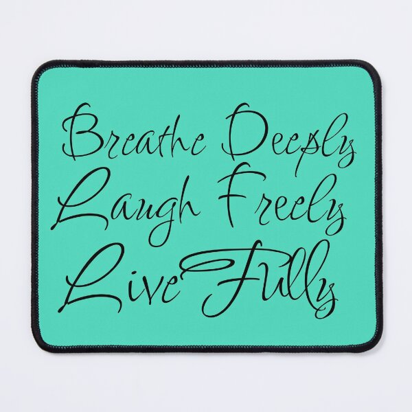 Item preview, Breathe Deeply Laugh Freely Live Fully Positive Saying designed and sold by fontspree.