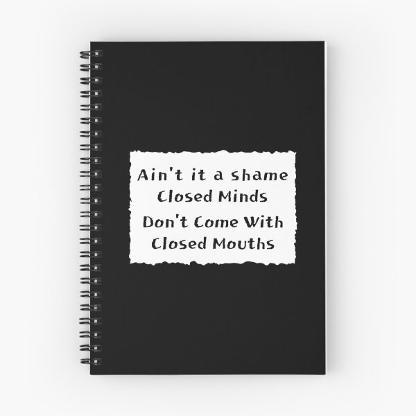 Item preview, Ain't It A Shame Closed Minds Don't Come With Closed Mouths designed and sold by artistoutfitter.