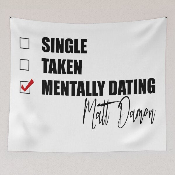 Item preview, Mentally Dating Matt Damon designed and sold by Bend-The-Trendd.