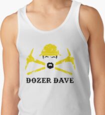 Dozer Dave Tank Top
