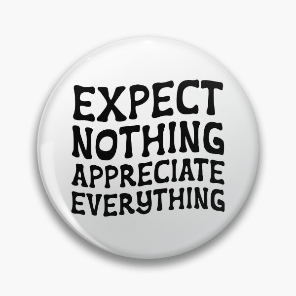 Item preview, expect nothing appreciate everything (black) designed and sold by didijuca.