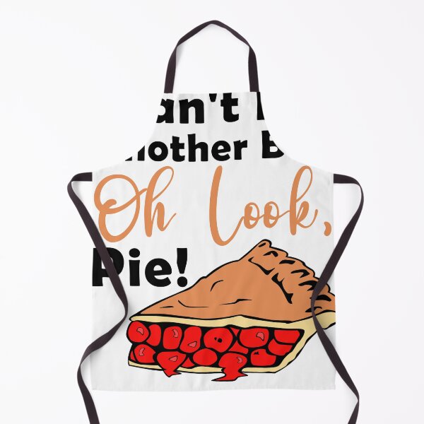 Item preview, I cant eat another bite oh look pie Another funny bite, cant, foodie, gingerbread, holiday turkey day designed and sold by Sun Rise.