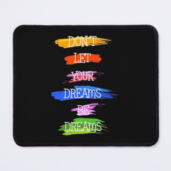 Item preview, Don't Let Your Dreams Be Dreams designed and sold by Cursed-Creative.