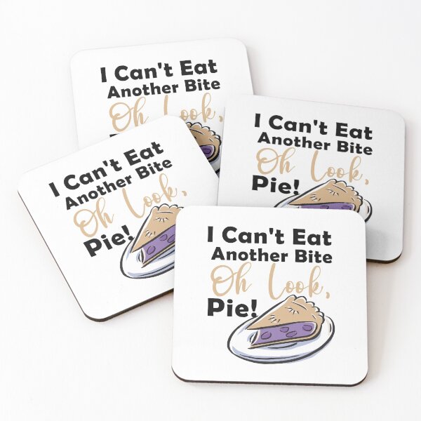 Item preview, I cant eat another bite oh look pie Another funny bite, cant, foodie, gingerbread, holiday turkey day designed and sold by Sun Rise.