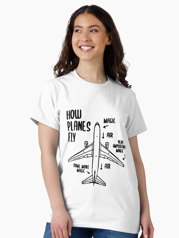Thumbnail 2 of 7, Classic T-Shirt, How Planes Fly Funny Planes flight pilot aviation airplane student Art Design Happy Apparel Essential Inspiration Joy Mood Funny designed and sold by DesignByHeartUK.