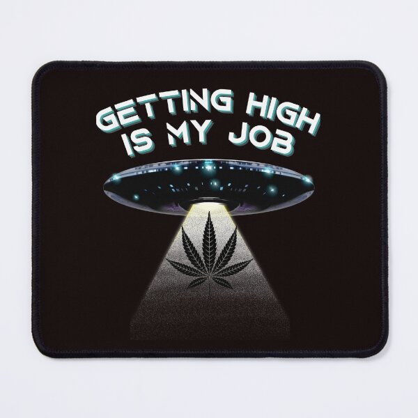 Item preview, GETTING HIGH IS MY JOB Cannatees designed and sold by jmed70.