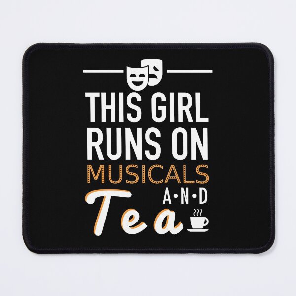 Item preview, This Girl Runs On Musicals And Tea designed and sold by JukeLox.