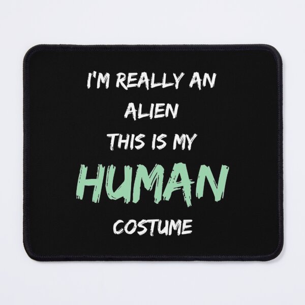 Item preview, This Is My Human Costume T-ShirtAlien Costume This Is My Human Costume I'm Really An Alien designed and sold by DempAbery.