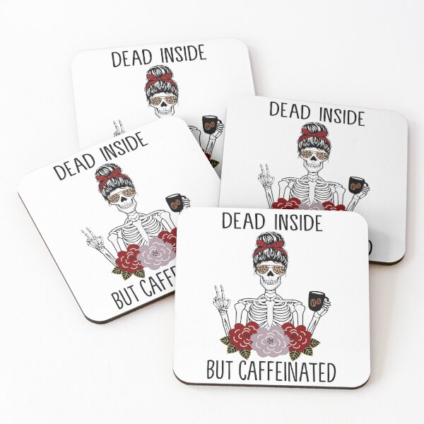 Item preview, Dead inside but Caffeinated designed and sold by RoseDesigns87.