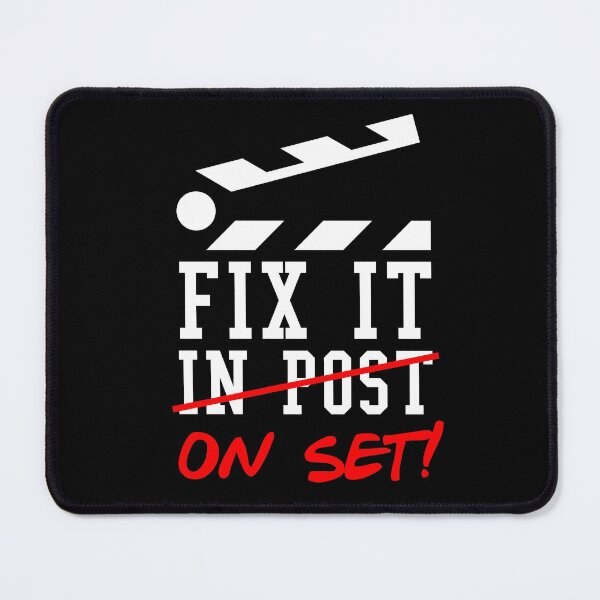 Item preview, Fix It On Set Not In Post - Film Crew TV Director  designed and sold by JukeLox.