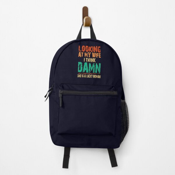 Item preview, funny sarcastic offended saying Looking At My Wife I Think Damn She Is A Lucky Woman gift Birthday Meme boyfriend girlfriend designed and sold by joygift369.