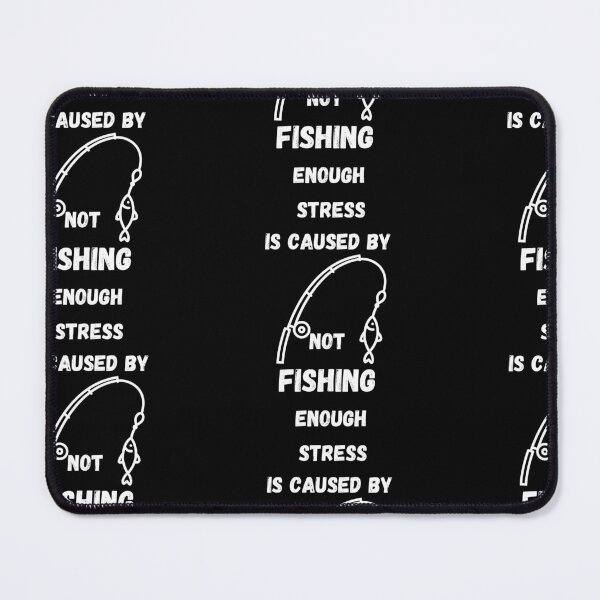 Item preview, Stress Is Caused By Not Fishing Enough Fish On A Rod In Black designed and sold by LuckyKermit.
