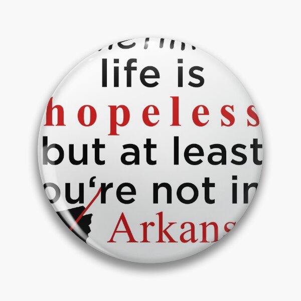 Artikelvorschau, Manchmal ist das Leben hart aber zumindest sind wir nicht in Arkansas entworfen und verkauft von thethreehead.