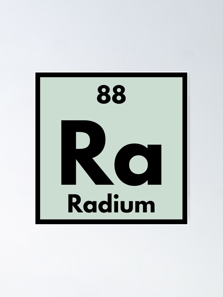 "Periodic Table element number 88 Ra Radium" Poster for Sale by