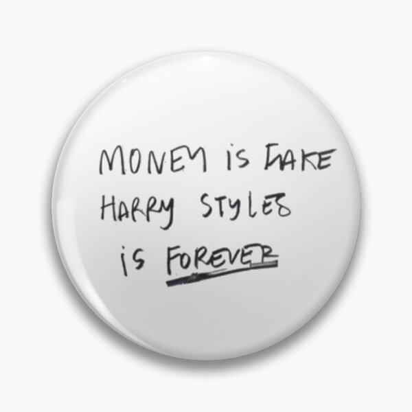 Item preview, money is fake harry is forever designed and sold by jules410.