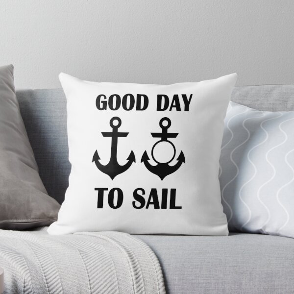 good day to sail Throw Pillow