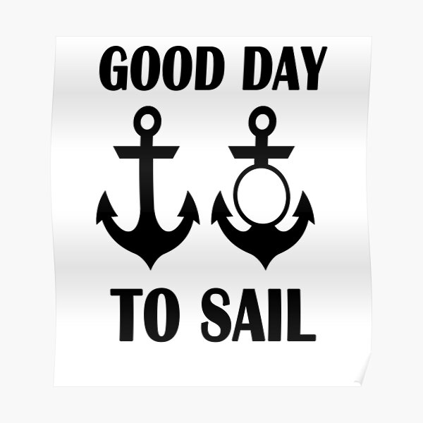 good day to sail Poster