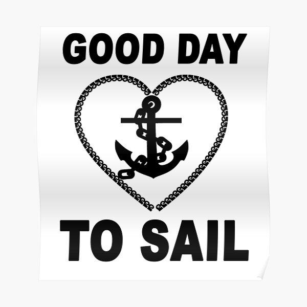 good day to sail Poster